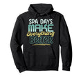 Spa Days Make Everything Better Self Care Hoodie - Graphic Print Unisex - T-Shirt, Sweatshirt, Hoodie