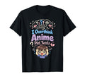 Anime Anxiety Overthinking Weeb Kawaii T-Shirt - Graphic Print Unisex - T-Shirt, Sweatshirt, Hoodie