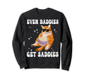 Groovy Even Baddies Get Saddies Sweatshirt - Novelty Apparel Men Women - T-Shirt, Sweatshirt, Hoodie