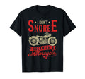 I Dont Snore I Dream Im Motorcycle T-Shirt - Trendy Graphic Men Women - T-Shirt, Sweatshirt, Hoodie