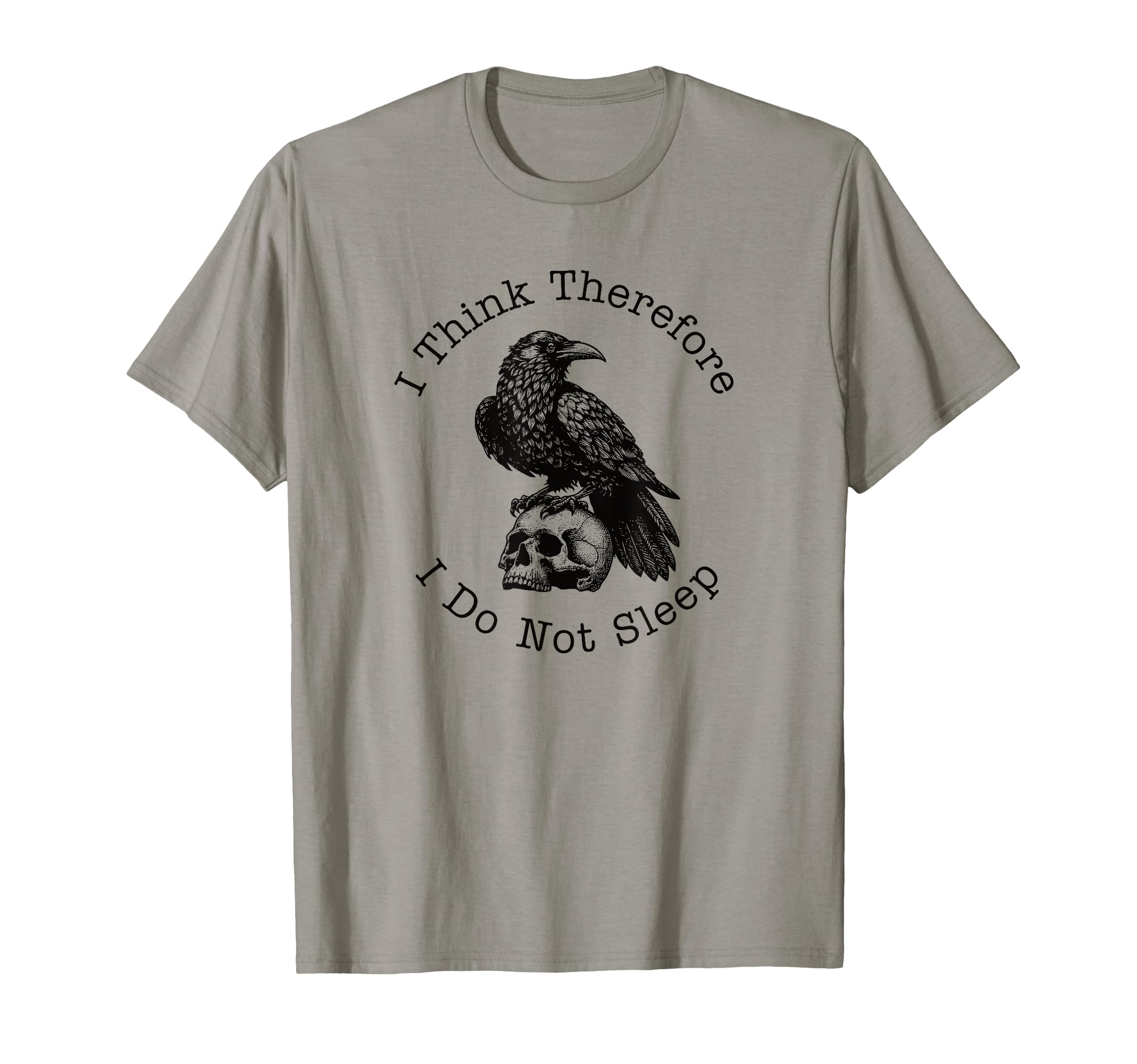 I Think Therefore I Do Not Sleep T-Shirt - Custom Art Print for Adults - T-Shirt, Sweatshirt, Hoodie