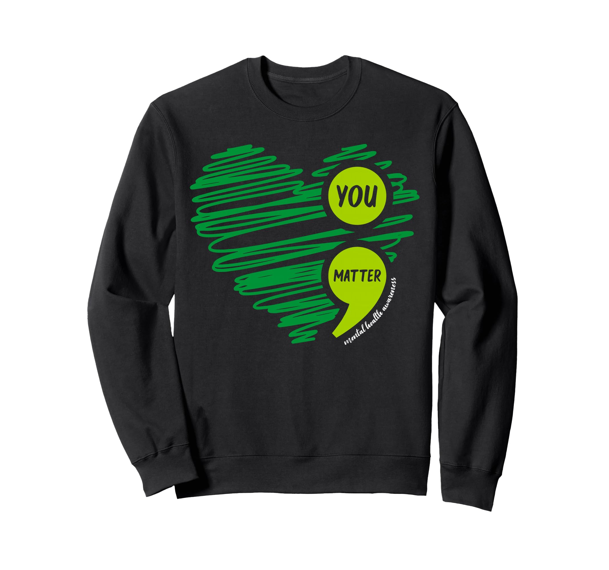 You Matter Semicolon Heart Mental Sweatshirt - Minimalist Print Unisex - T-Shirt, Sweatshirt, Hoodie