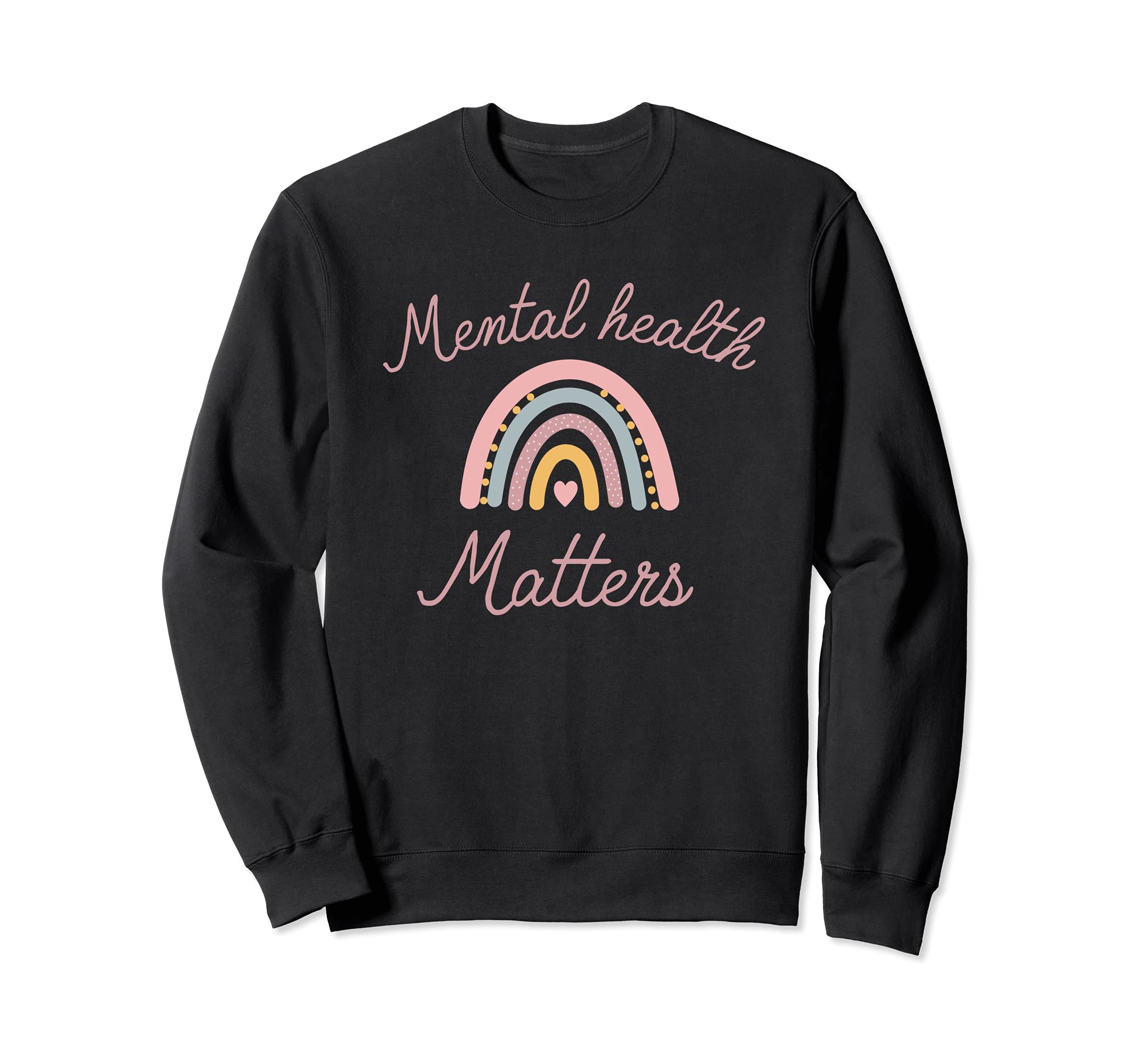 Mental Health Matters Rainbow Mental Sweatshirt - Graphic Print Unisex - T-Shirt, Sweatshirt, Hoodie