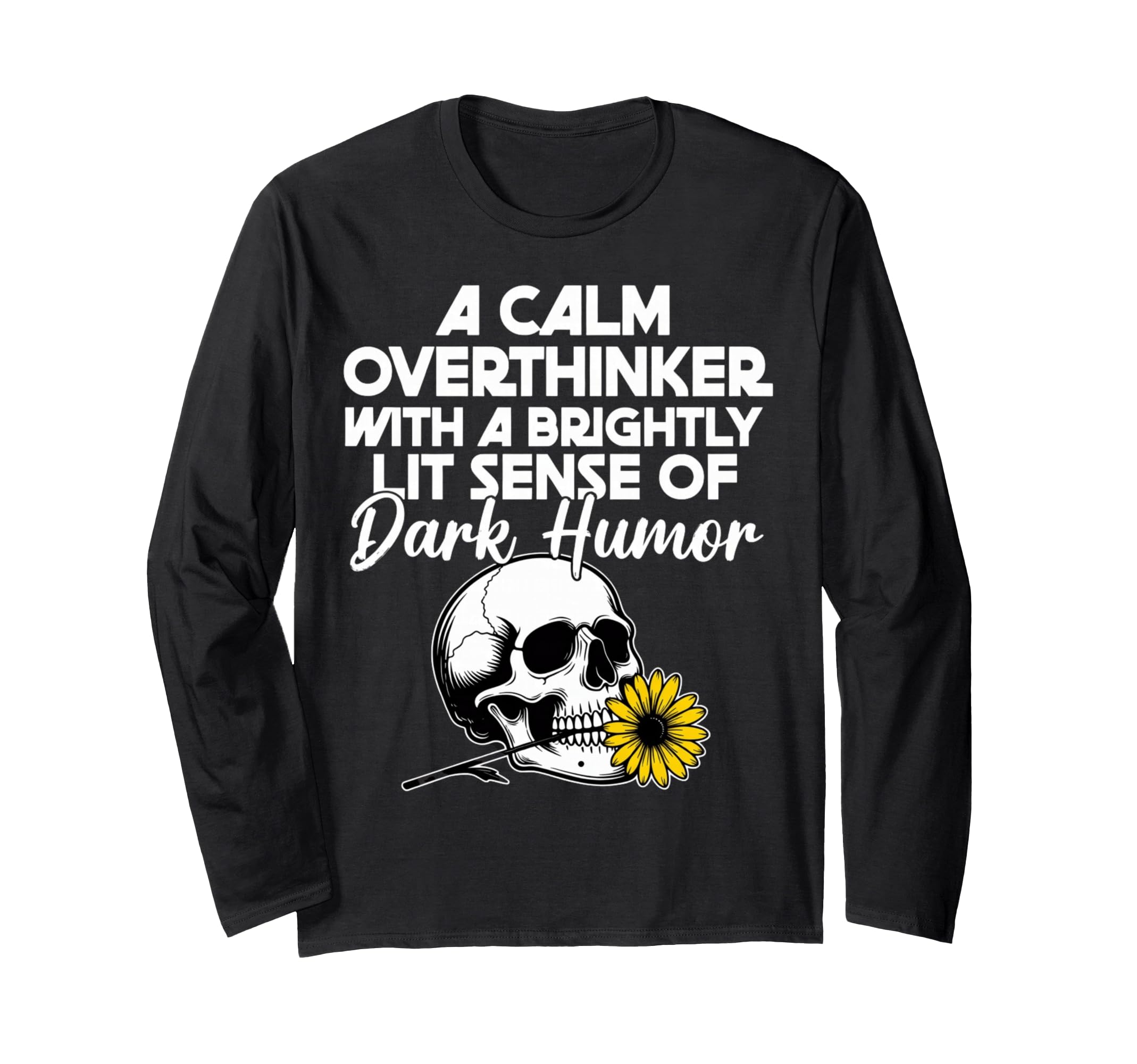 Dark Overthinker Skull Flower T-Shirt - Casual Everyday Wear for Adults - T-Shirt, Sweatshirt, Hoodie