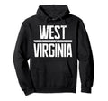 West Virginia Text Home State Proud Hoodie - Fun Novelty Design Men Women - T-Shirt, Sweatshirt, Hoodie
