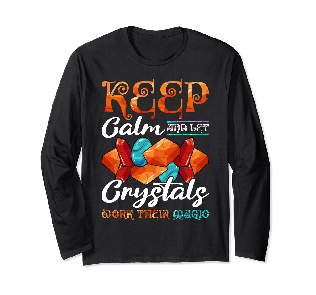Keep Calm And Let Crystal Work Their T-Shirt - Custom Art Print for Adults - T-Shirt, Sweatshirt, Hoodie