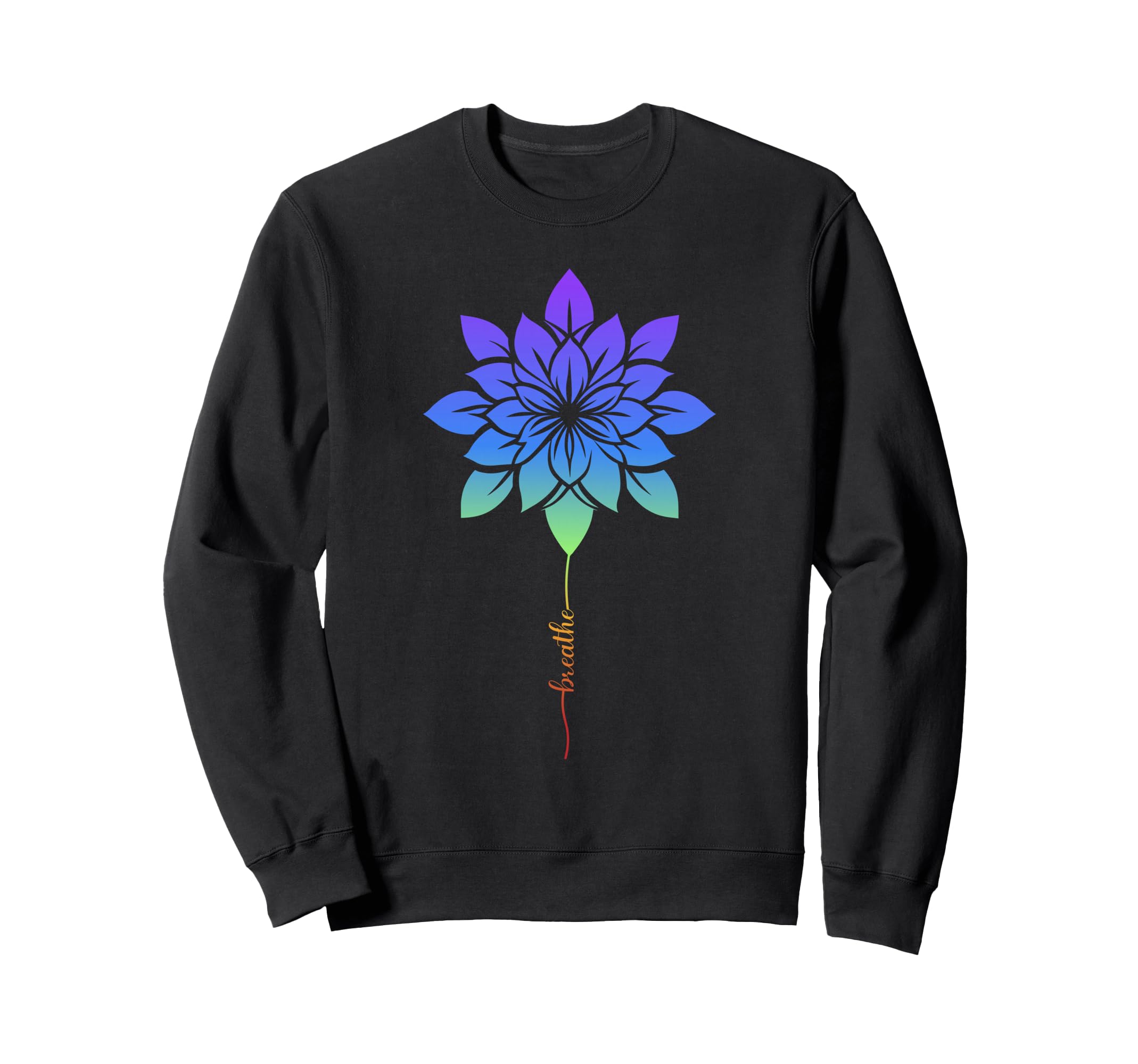Breathe Mandala Flower Sweatshirt - Casual Everyday Wear for Adults - T-Shirt, Sweatshirt, Hoodie