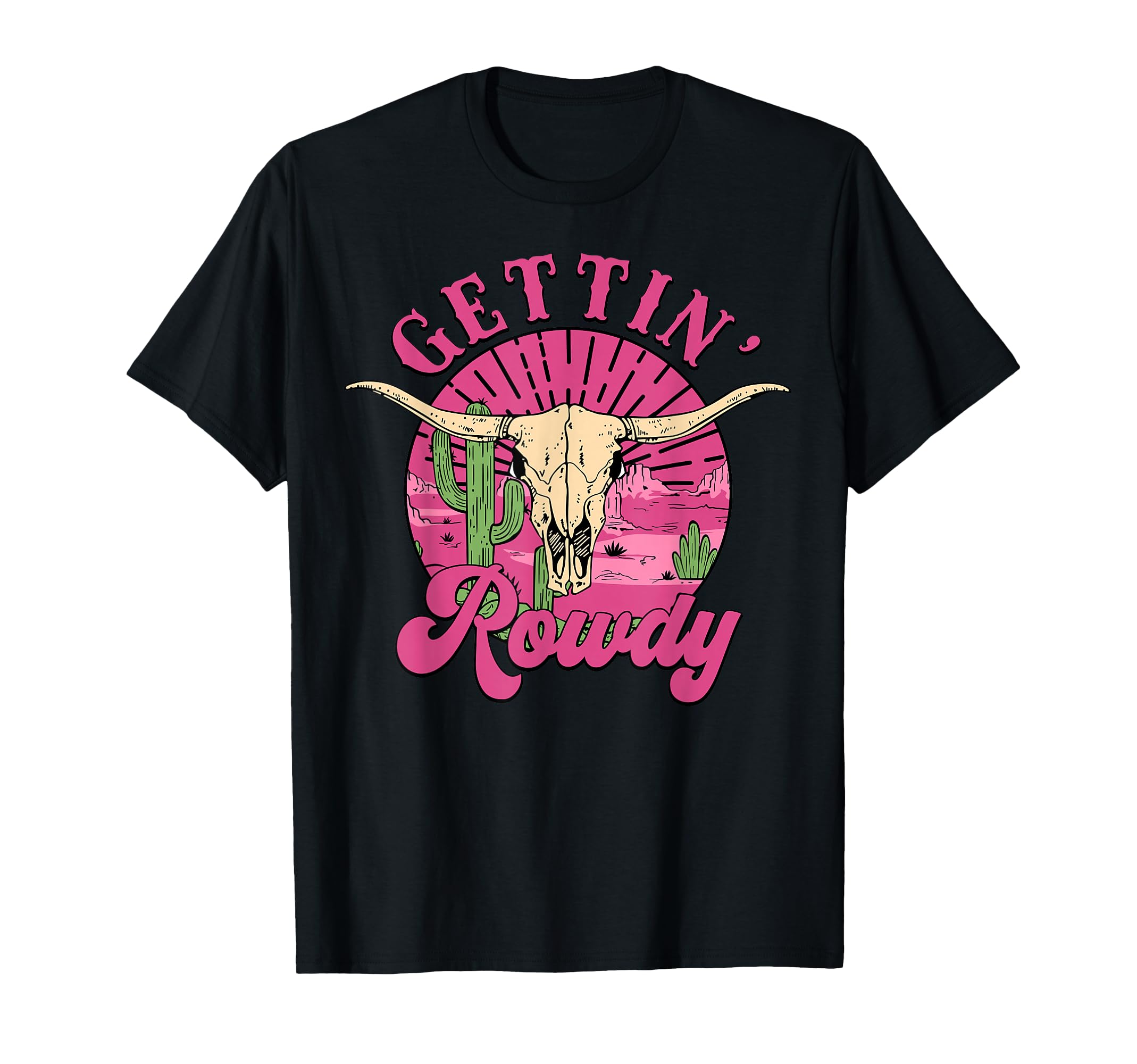 Getting Rowdy Western Country Wedding T-Shirt - Novelty Apparel for Adults - T-Shirt, Sweatshirt, Hoodie