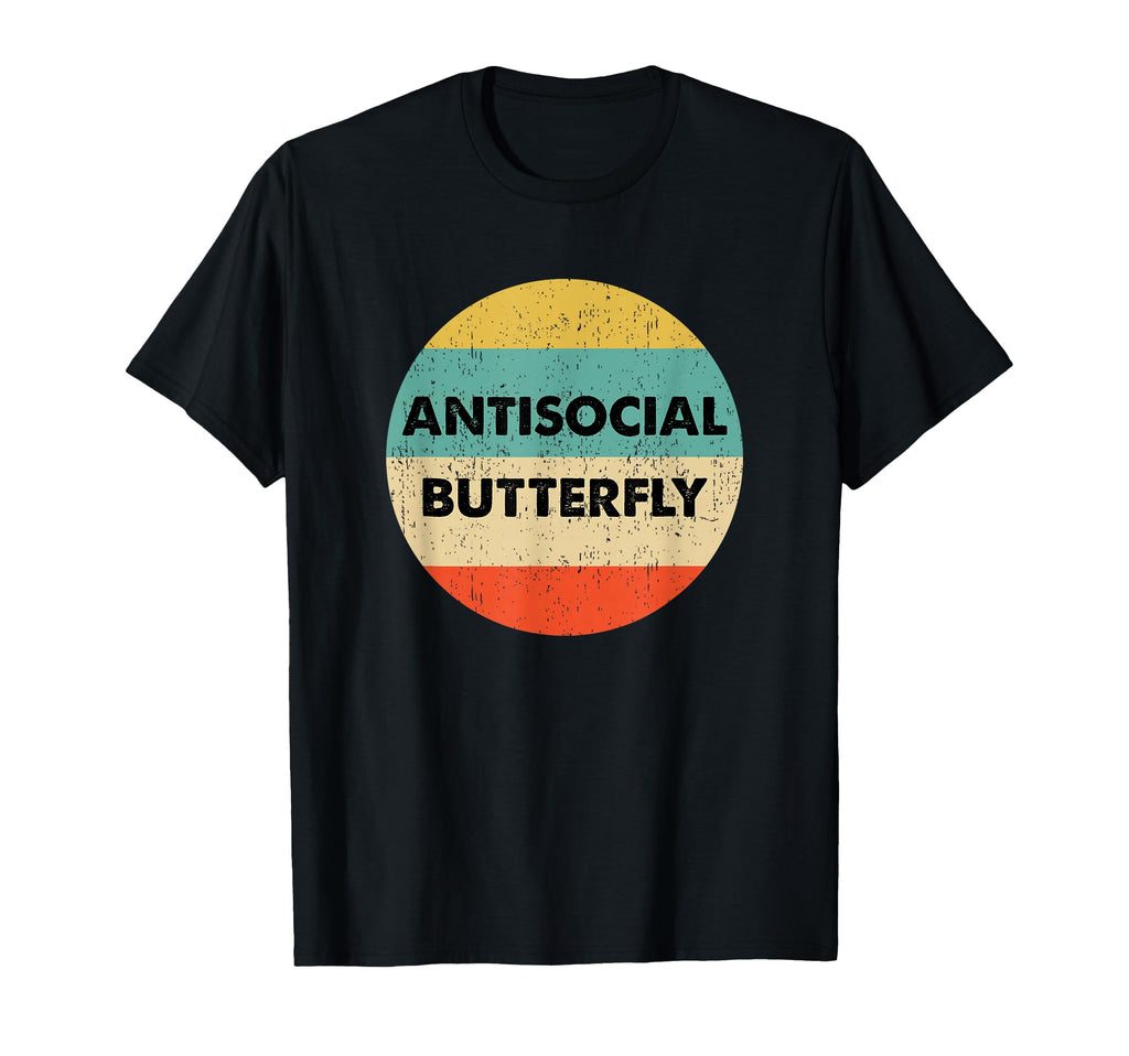 Antisocial Butterfly Funny Shirts T-Shirt - Casual Everyday Wear Men Women - T-Shirt, Sweatshirt, Hoodie