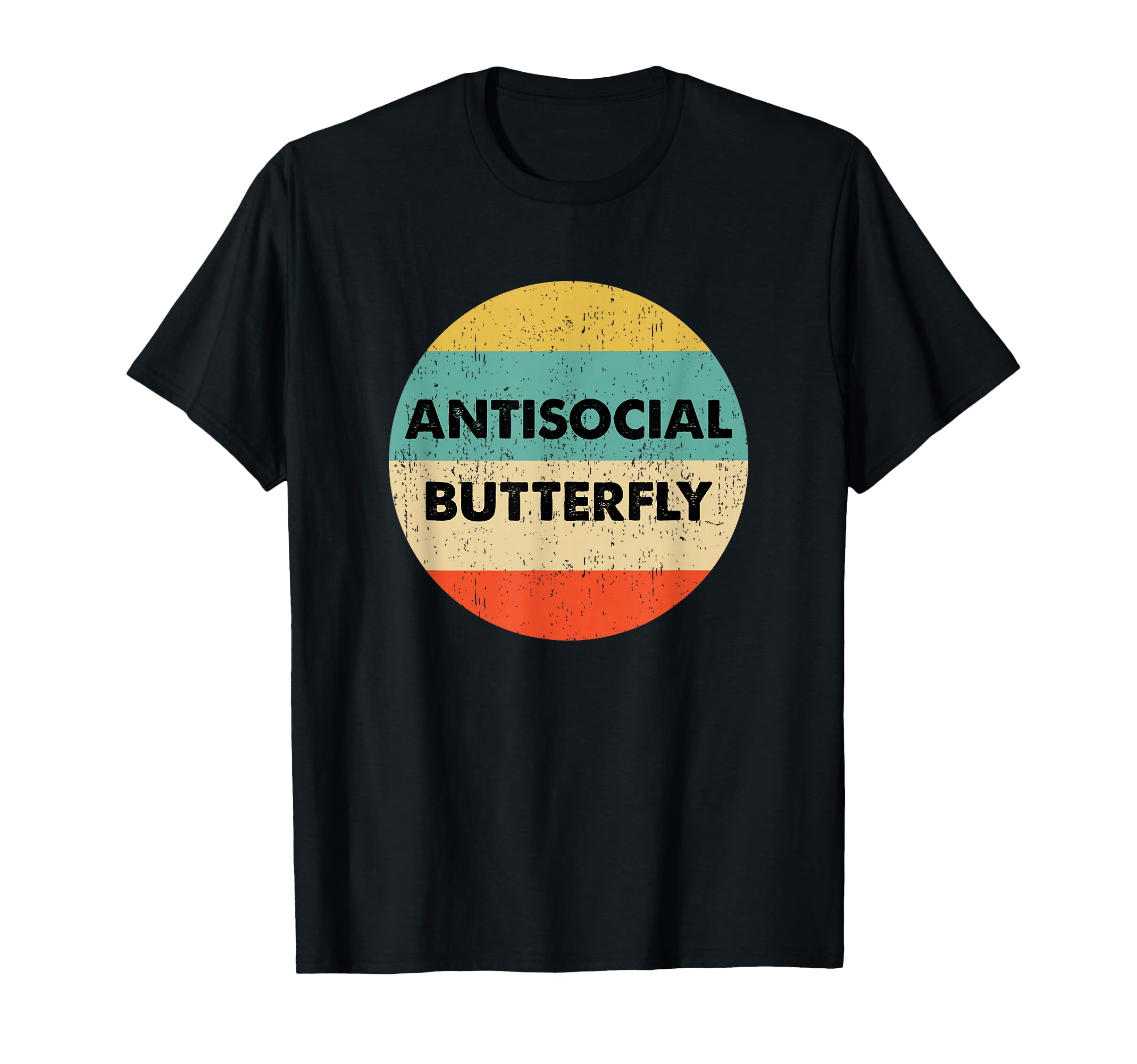 Antisocial Butterfly Funny Shirts T-Shirt - Casual Everyday Wear Men Women - T-Shirt, Sweatshirt, Hoodie