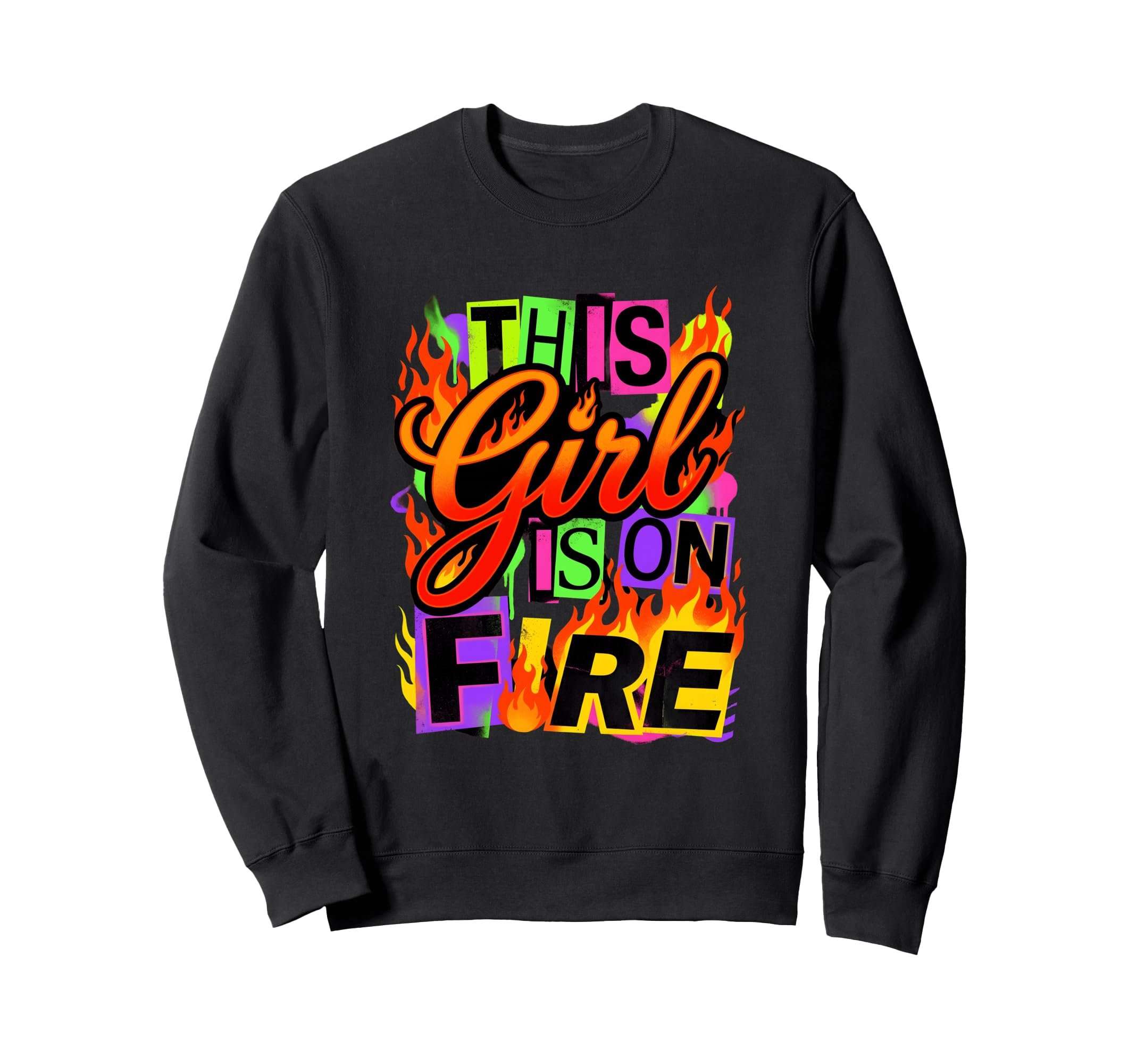 This Is Fire Empowered Strong Sweatshirt - Fun Novelty Design Men Women - T-Shirt, Sweatshirt, Hoodie
