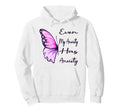 Even My Anxiety Has Anxiety Funny Hoodie - Trendy Graphic for Adults - T-Shirt, Sweatshirt, Hoodie
