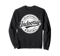 Indoorsy Selectively Social Sweatshirt - Casual Everyday Wear Men Women - T-Shirt, Sweatshirt, Hoodie