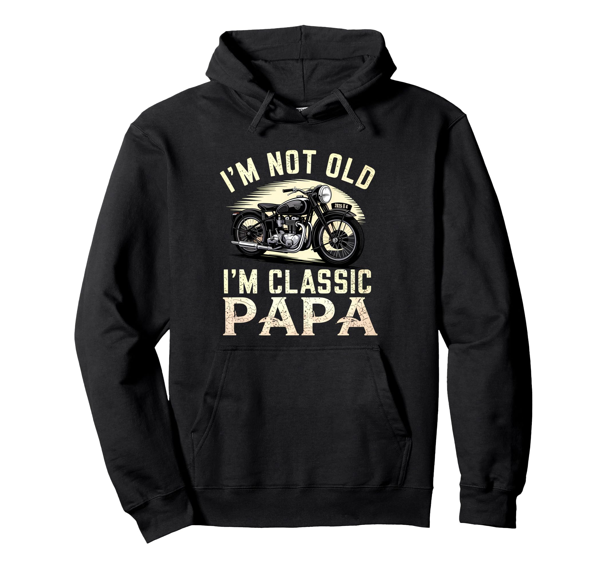 Im Not Old Papa Motorcycle Hoodie - Minimalist Print for Adults - T-Shirt, Sweatshirt, Hoodie
