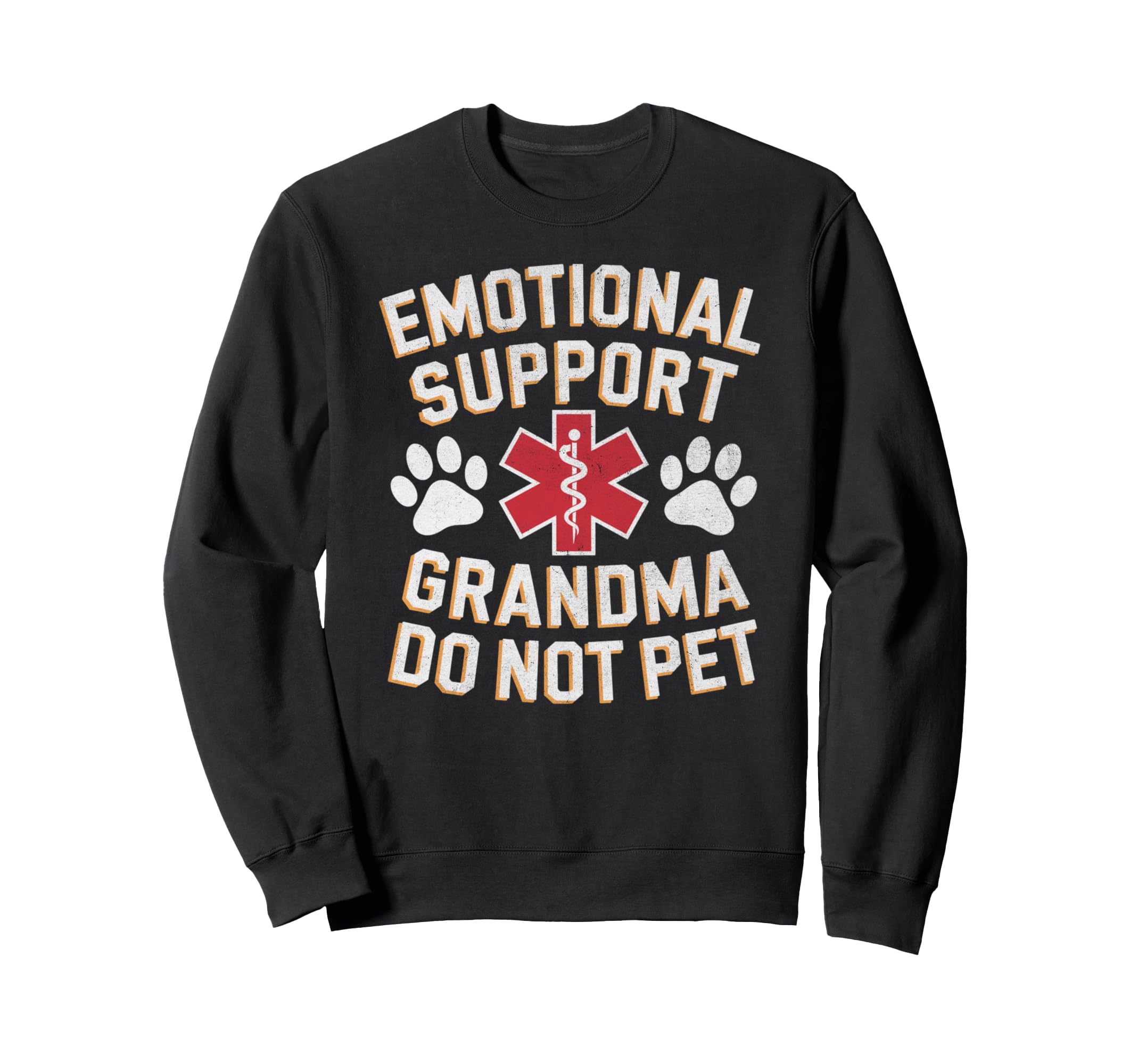 Emotional Support Grandma Do Not Sweatshirt - Custom Art Print Men Women - T-Shirt, Sweatshirt, Hoodie