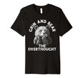 Funny Bear Overthinkers And Quiet T-Shirt - Custom Art Print for Adults - T-Shirt, Sweatshirt, Hoodie