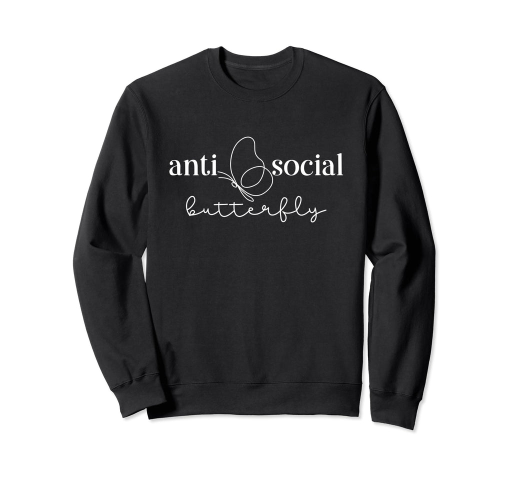 Funny Antisocial Butterfly Sweatshirt - Novelty Apparel for Adults - T-Shirt, Sweatshirt, Hoodie