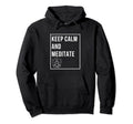 Keep Calm And Meditate Spirituality Hoodie - Minimalist Print for Adults - T-Shirt, Sweatshirt, Hoodie