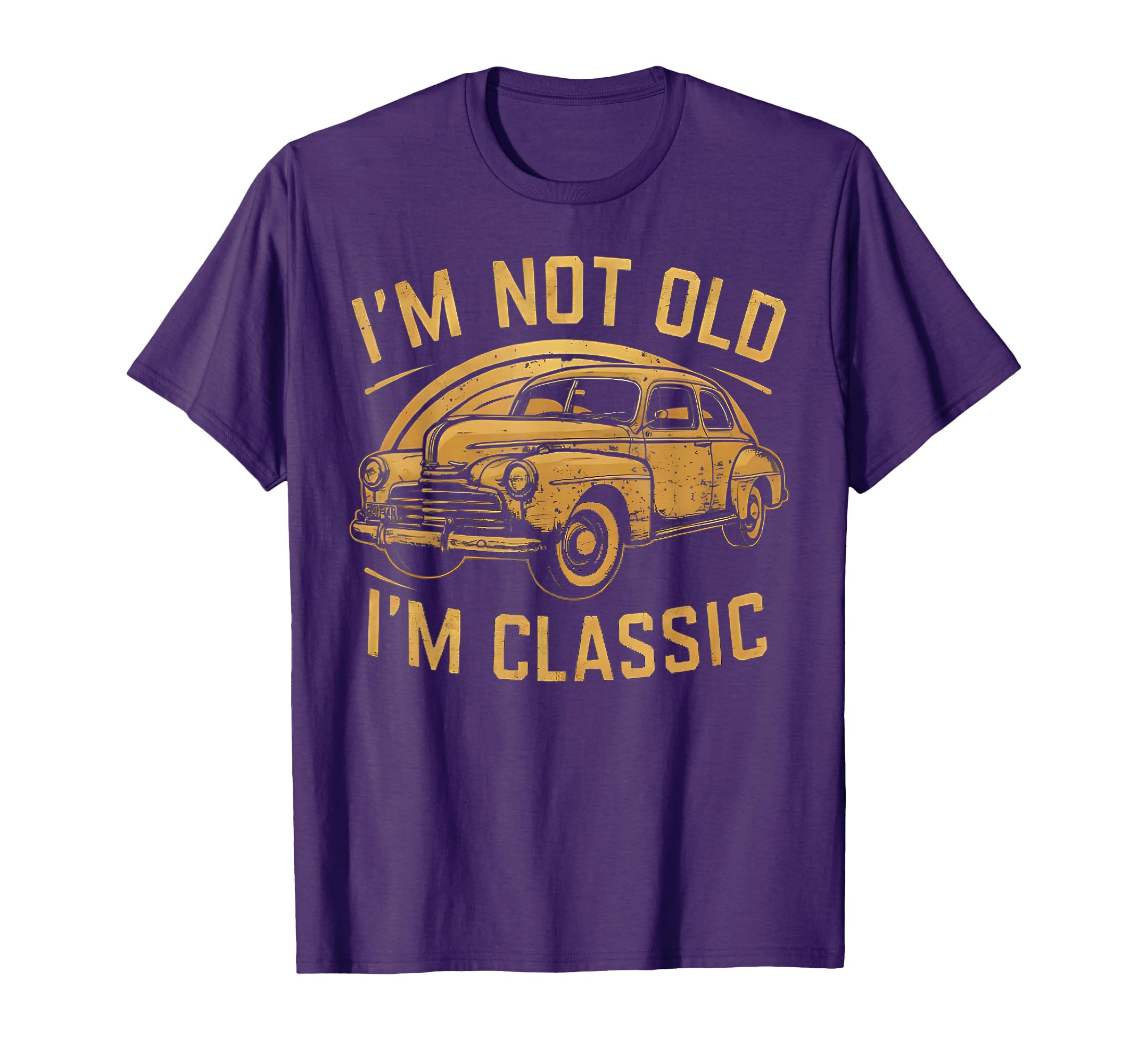 Im Not Old Im Car Lover T-Shirt - Streetwear Style Men Women - T-Shirt, Sweatshirt, Hoodie
