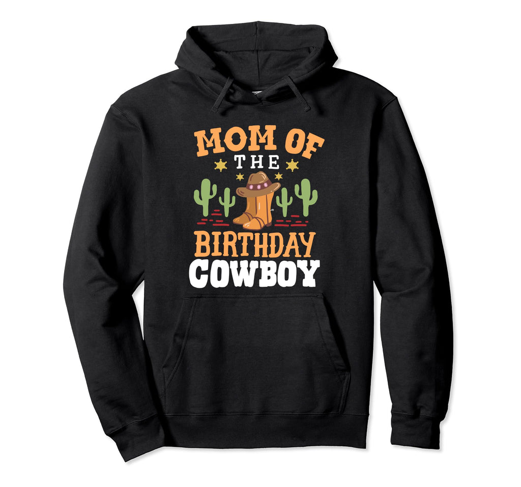Mom Birthday Cowboy Western Rodeo Hoodie - Trendy Graphic for Adults - T-Shirt, Sweatshirt, Hoodie