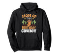 Mom Birthday Cowboy Western Rodeo Hoodie - Trendy Graphic for Adults - T-Shirt, Sweatshirt, Hoodie