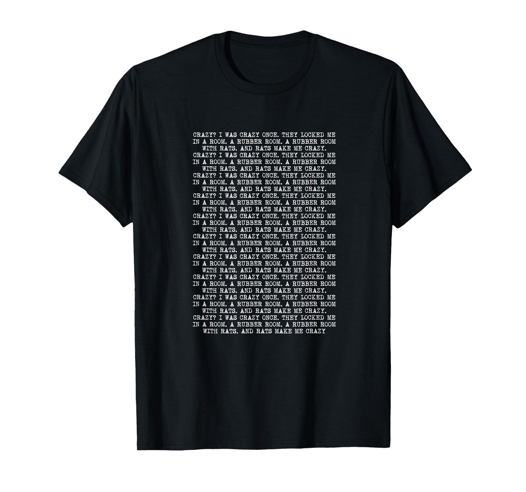 Make Me Crazy Crazy I Was Crazy Once T-Shirt - Minimalist Print Unisex - T-Shirt, Sweatshirt, Hoodie