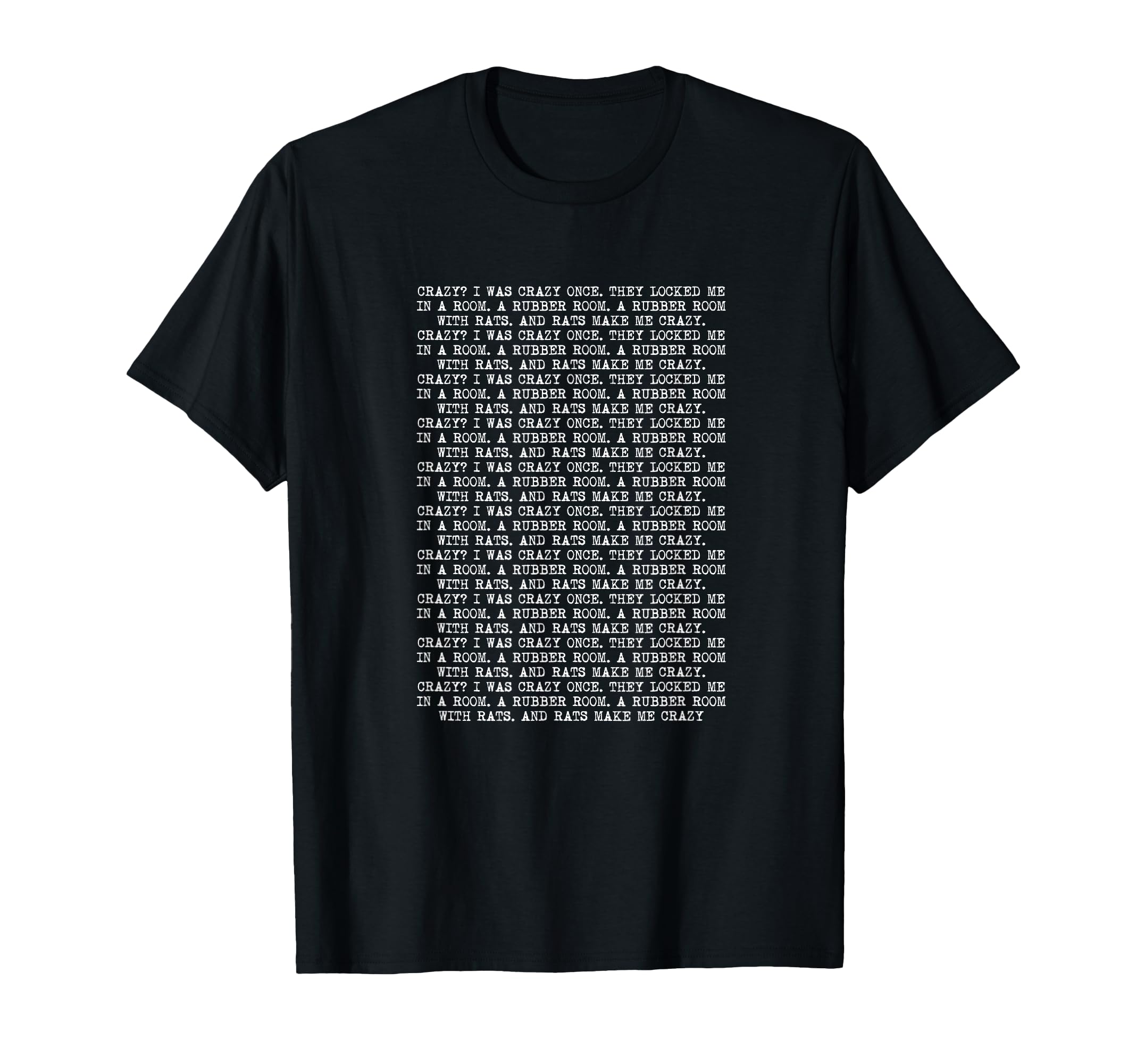Make Me Crazy Crazy I Was Crazy Once T-Shirt - Minimalist Print Unisex - T-Shirt, Sweatshirt, Hoodie