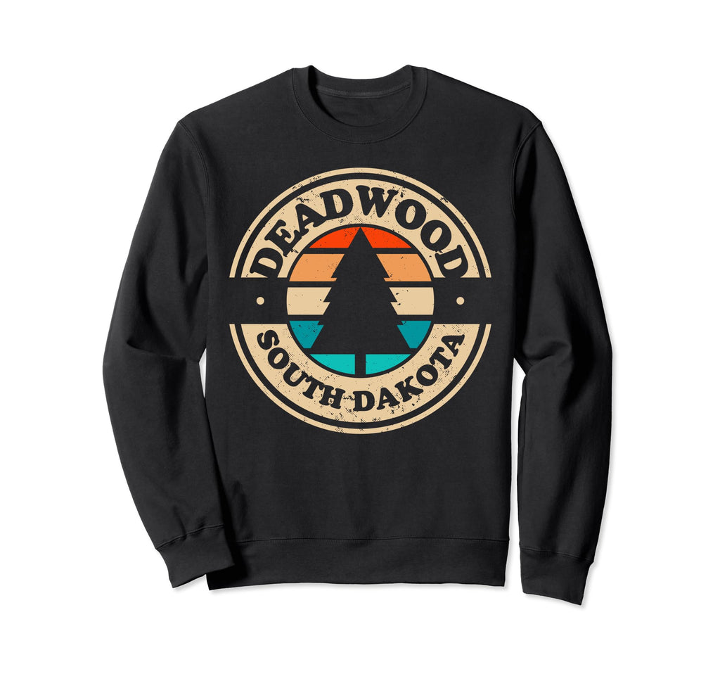 Deadwood South Dakota Sd 70S 80S Sweatshirt - Fun Novelty Design for Adults - T-Shirt, Sweatshirt, Hoodie