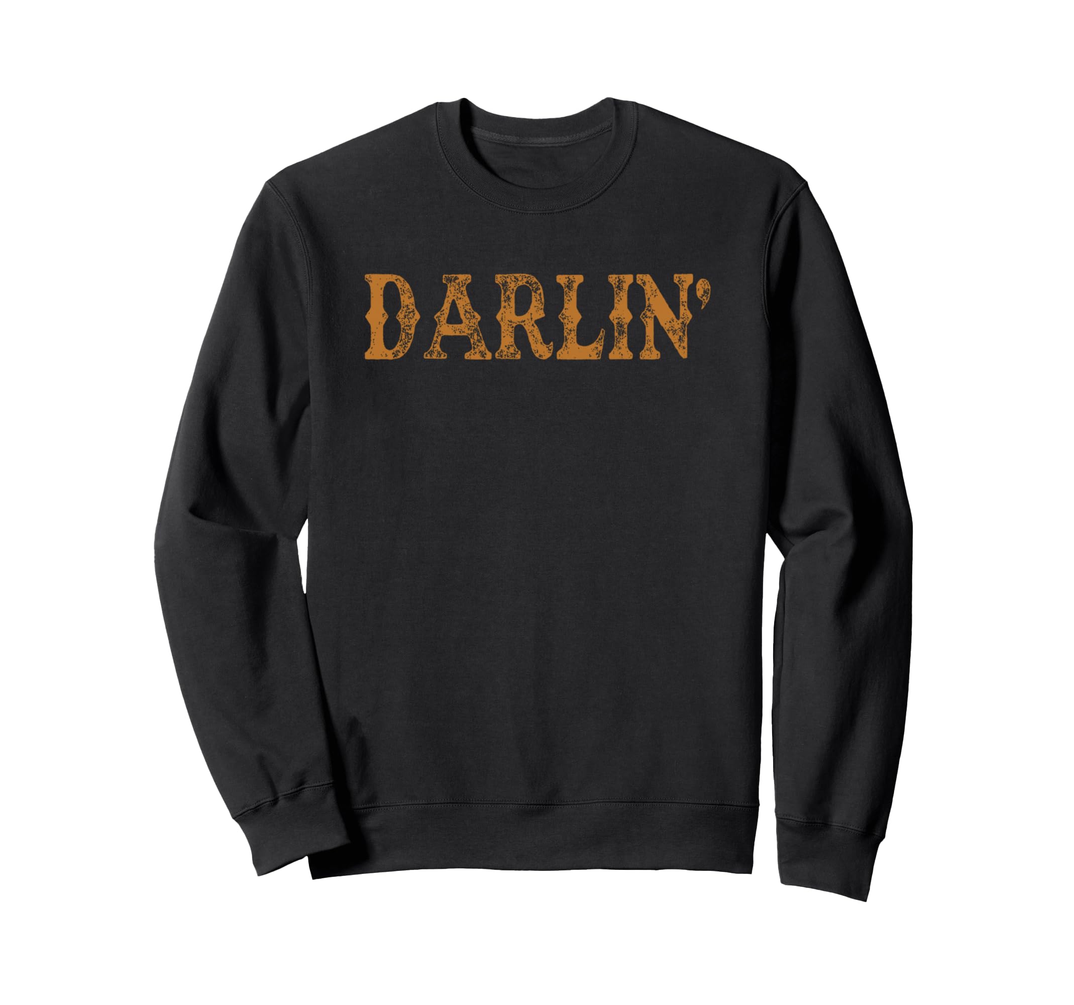 Darlin Western Distressed Cowgirl Sweatshirt - Fun Novelty Design Unisex - T-Shirt, Sweatshirt, Hoodie
