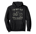Im Not Old Im Motorbike Birthday Hoodie - Custom Art Print for Adults - T-Shirt, Sweatshirt, Hoodie