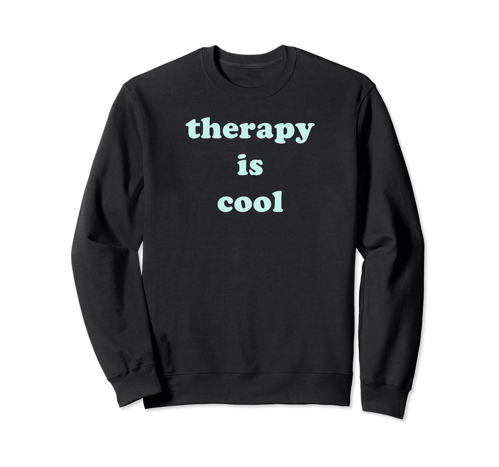 Therapy Is Mint Green Mental Sweatshirt - Casual Everyday Wear Unisex - T-Shirt, Sweatshirt, Hoodie