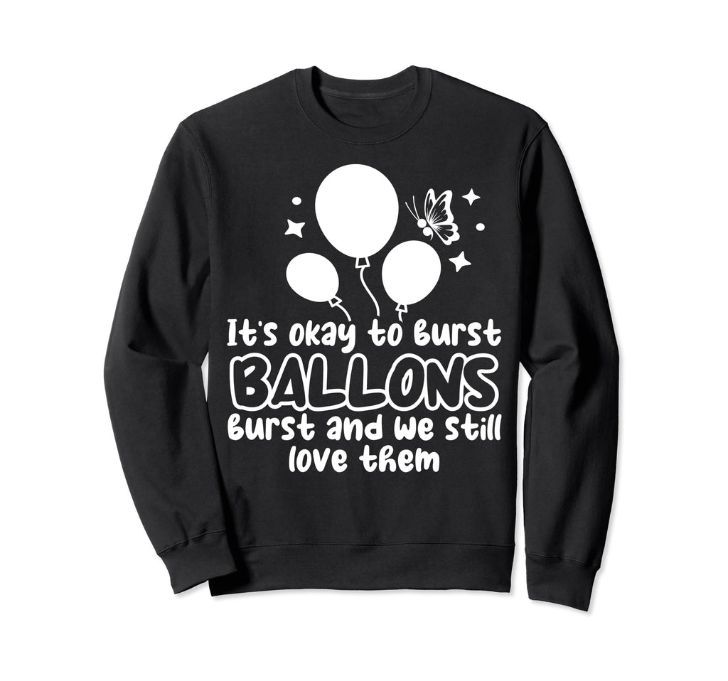 Balloons Burst Depression Mental Sweatshirt - Custom Art Print for Adults - T-Shirt, Sweatshirt, Hoodie