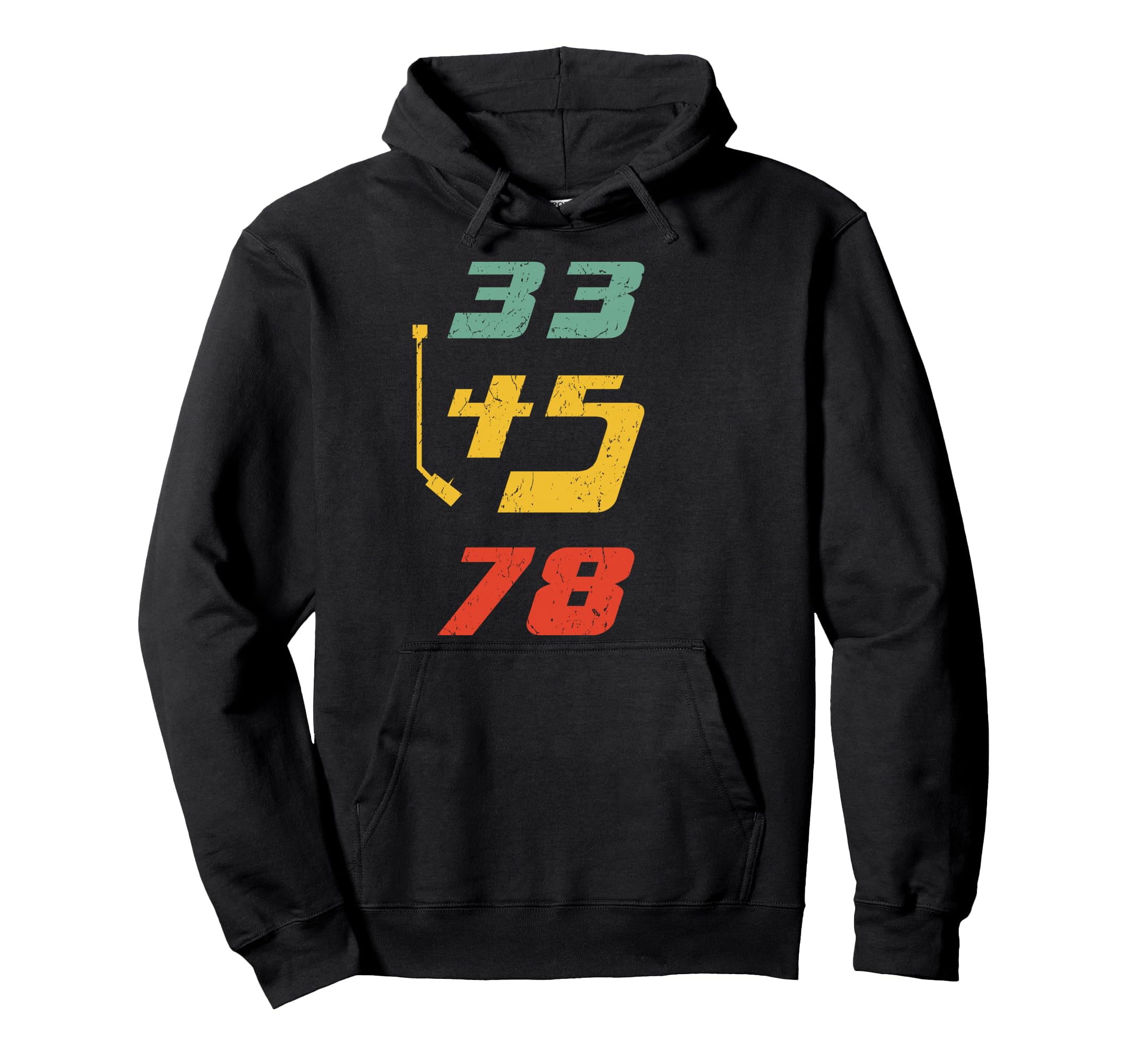 33 45 78 Vinyl Lover Record Collector Hoodie - Unique Graphic Unisex - T-Shirt, Sweatshirt, Hoodie