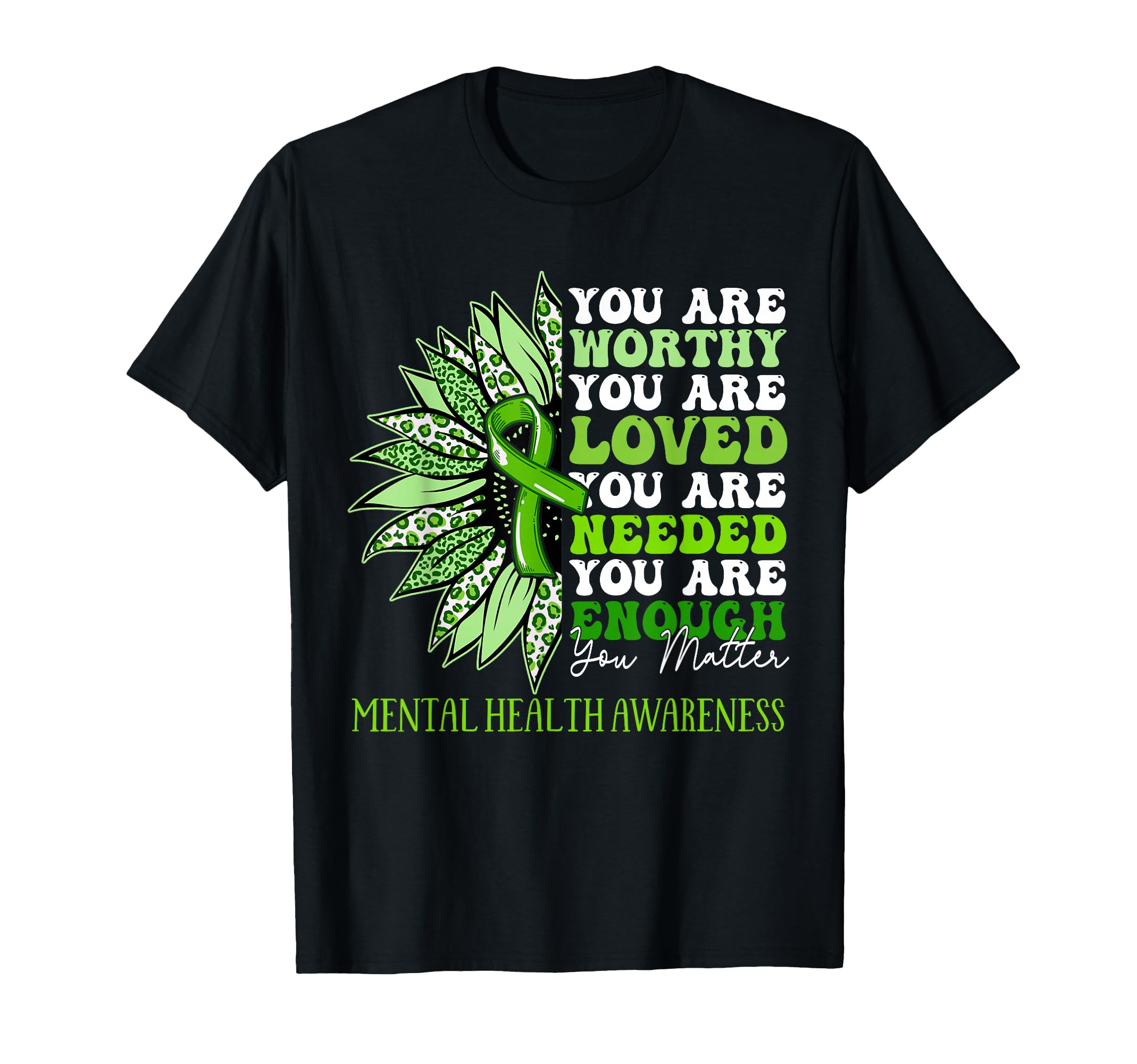 Sunflower Motivational Mental Health T-Shirt - Novelty Apparel for Adults - T-Shirt, Sweatshirt, Hoodie