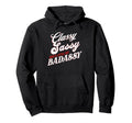Classy Sassy And Little Bit Badassy Hoodie - Fun Novelty Design for Adults - T-Shirt, Sweatshirt, Hoodie