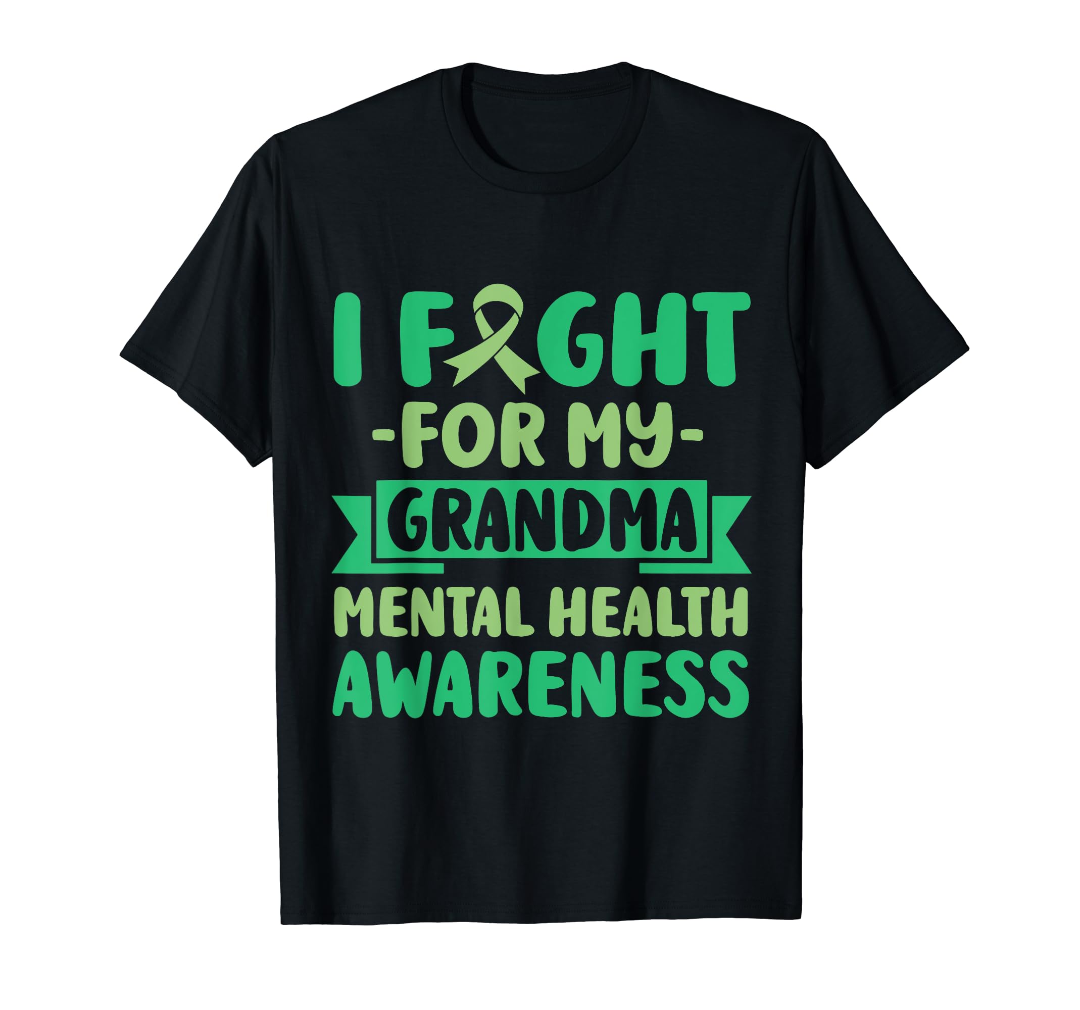 I Fight My Grandma Her Fight Mental T-Shirt - Trendy Graphic for Adults - T-Shirt, Sweatshirt, Hoodie