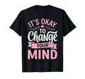 Self Acceptance Overthinker Indecisive T-Shirt - Unique Graphic Unisex - T-Shirt, Sweatshirt, Hoodie
