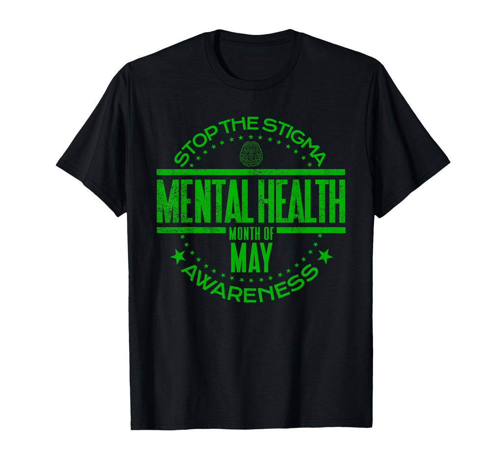 Mental Health Awareness Stop Stigma Mental T-Shirt - Trendy Graphic Unisex - T-Shirt, Sweatshirt, Hoodie