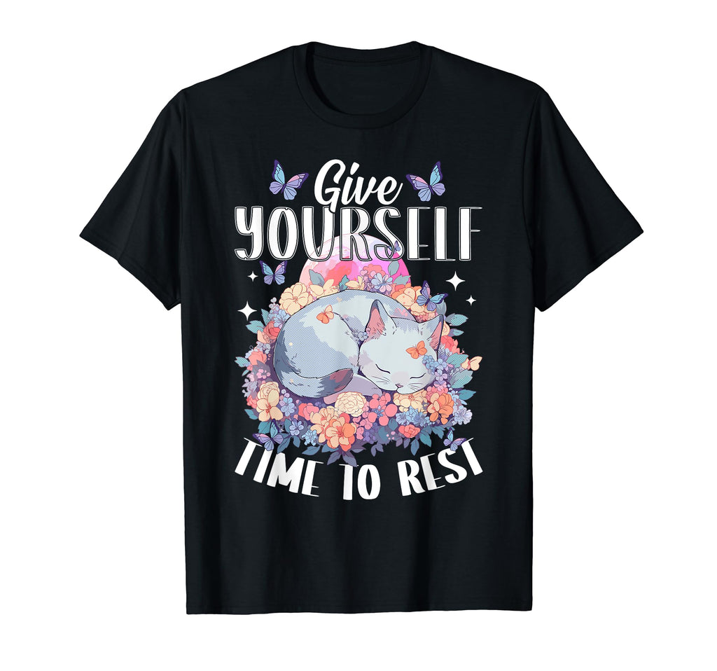 Give Yourself Time To Rest Mental T-Shirt - Aesthetic Graphic for Adults - T-Shirt, Sweatshirt, Hoodie