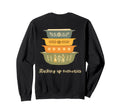 Stacking Up Memories Bowls Back Sweatshirt - Custom Art Print Men Women - T-Shirt, Sweatshirt, Hoodie