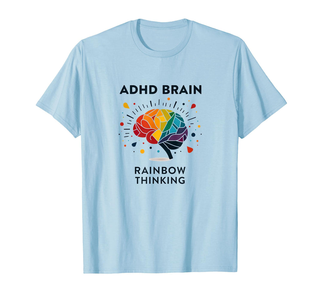 Adhd Brain Rainbow Thinking T-Shirt - Novelty Apparel for Adults - T-Shirt, Sweatshirt, Hoodie
