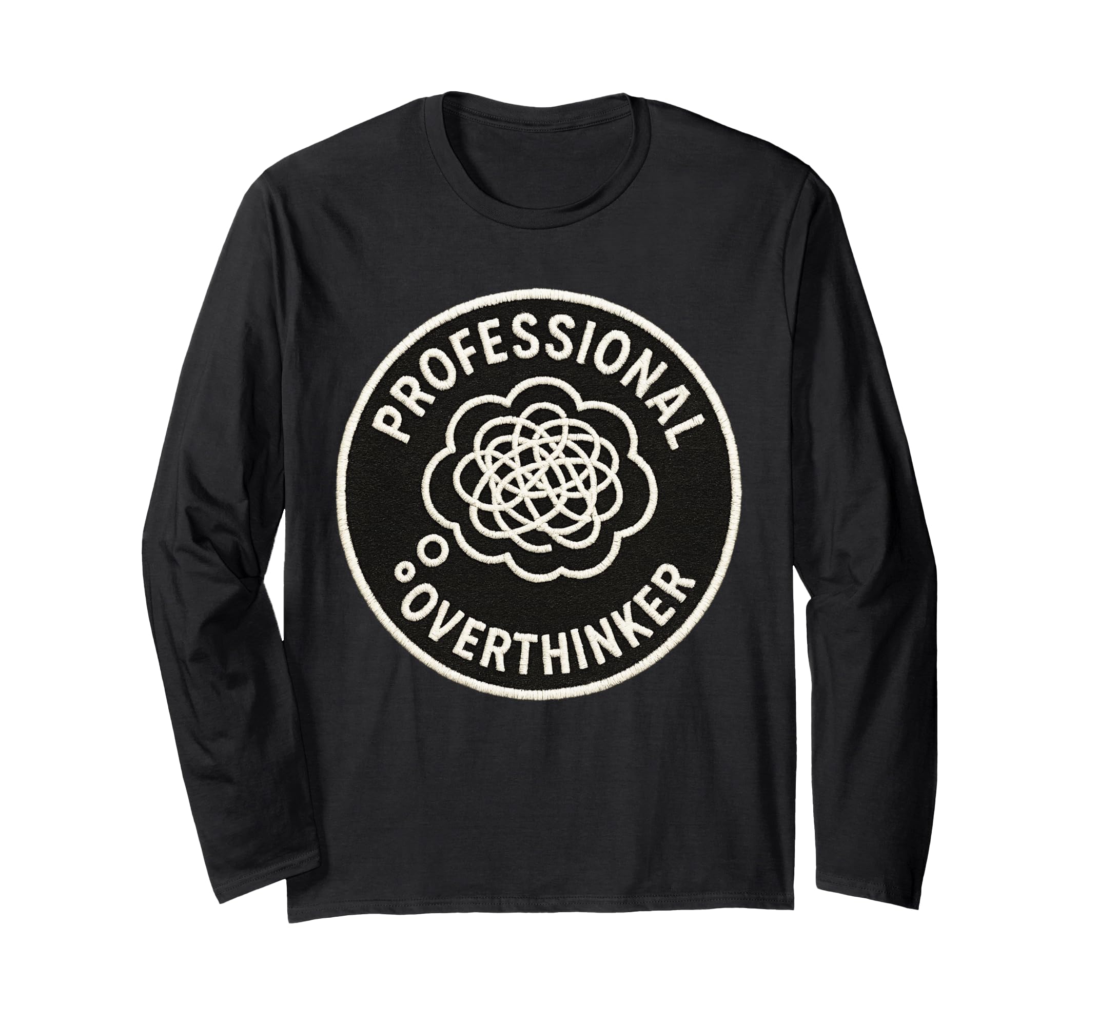 Professional Overthinker Funny T-Shirt - Casual Everyday Wear Unisex - T-Shirt, Sweatshirt, Hoodie