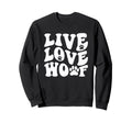 Live Love Woof Funny Typographic Sweatshirt - Custom Art Print for Adults - T-Shirt, Sweatshirt, Hoodie