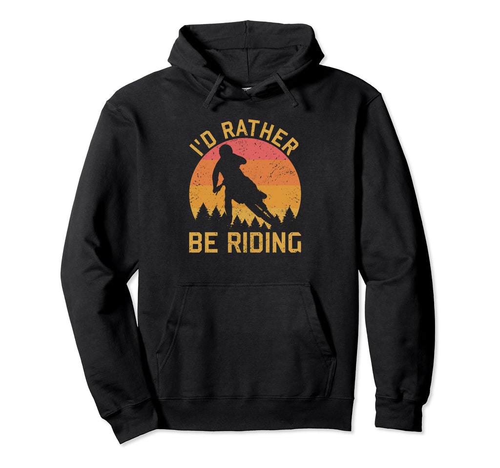 Id Rather Be Riding Motorcycle Motocross Hoodie - Trendy Graphic Men Women - T-Shirt, Sweatshirt, Hoodie