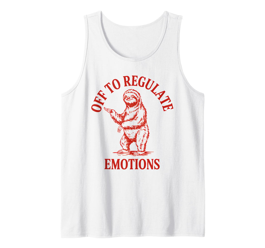Funny Meme Regulate Emotions Mental Hoodie - Novelty Apparel Men Women - T-Shirt, Sweatshirt, Hoodie