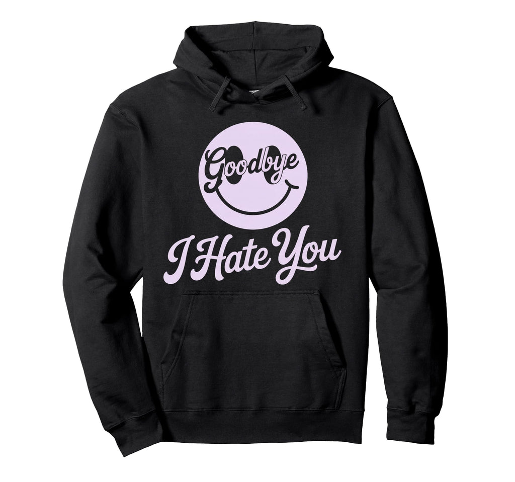 Goodbye I Hate You Face Script Hoodie - Unique Graphic for Adults - T-Shirt, Sweatshirt, Hoodie