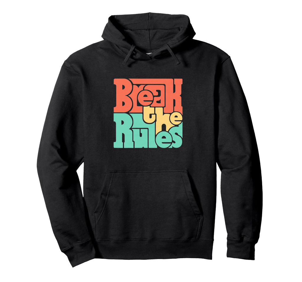 Break Rules Bold Geometric Hoodie - Fun Novelty Design for Adults - T-Shirt, Sweatshirt, Hoodie