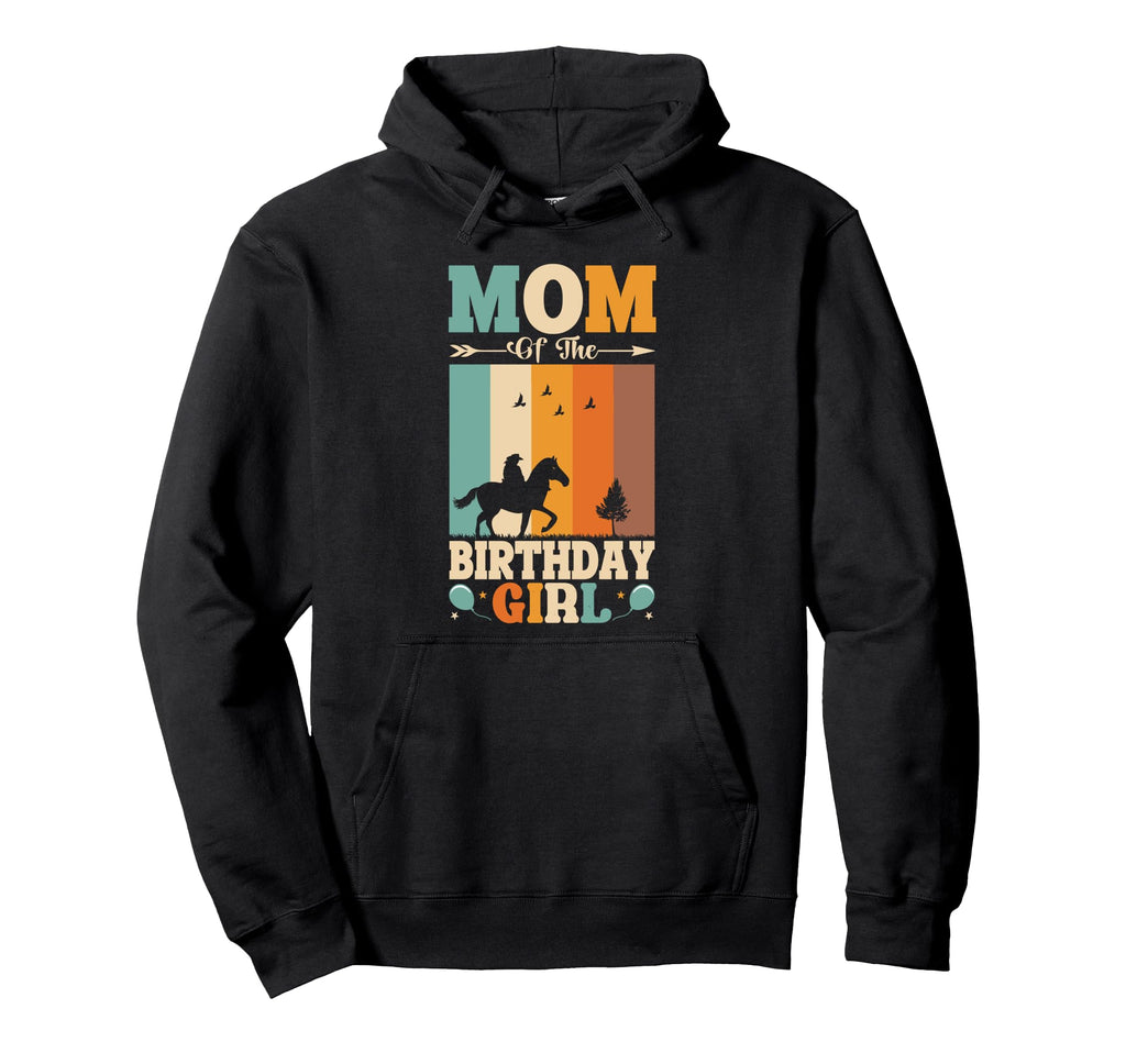 Cowgirl Mom Birthday Western Hoodie - Casual Everyday Wear for Adults - T-Shirt, Sweatshirt, Hoodie