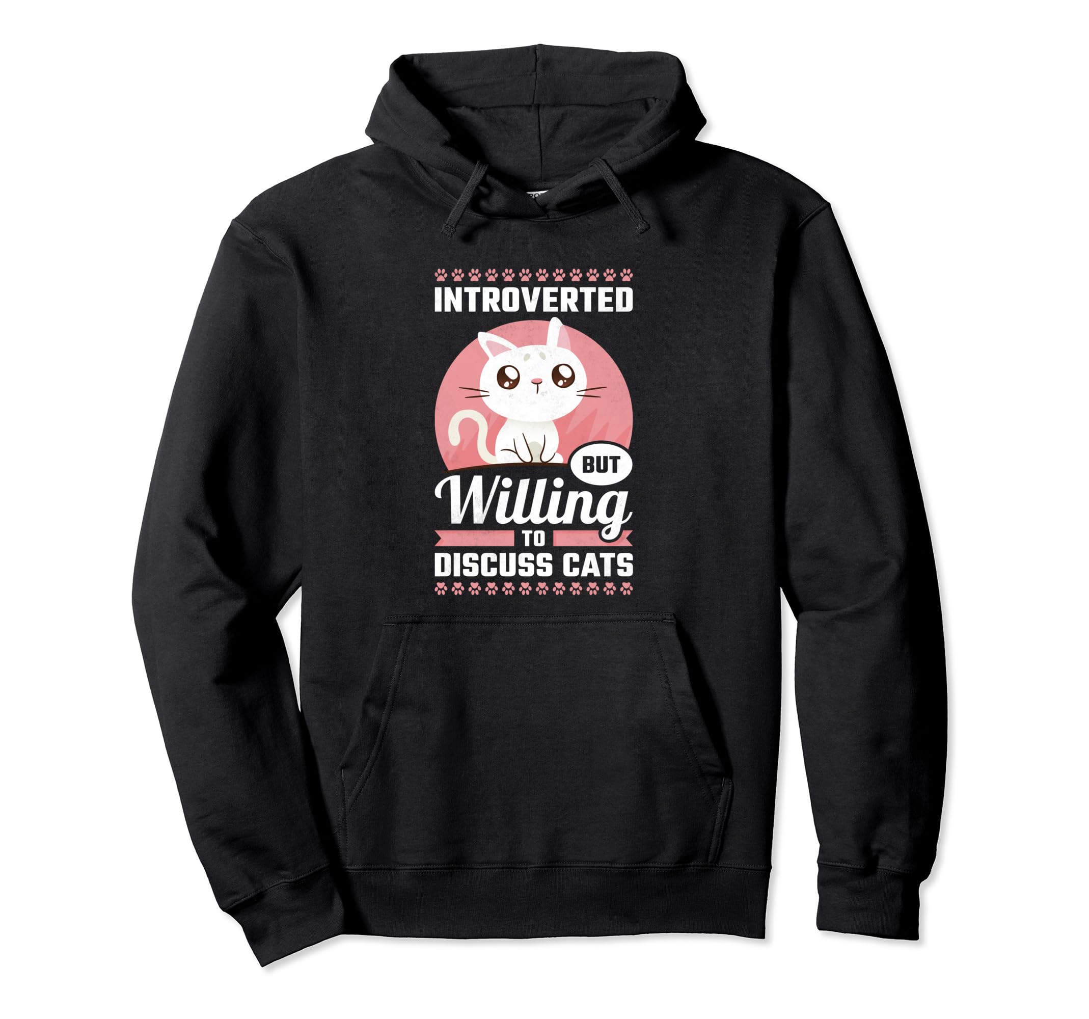 Introverted But Willing To Discuss Cats Hoodie - Graphic Print Unisex - T-Shirt, Sweatshirt, Hoodie