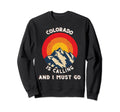 Colorado Is Calling And I Must Go Sweatshirt - Minimalist Print Men Women - T-Shirt, Sweatshirt, Hoodie